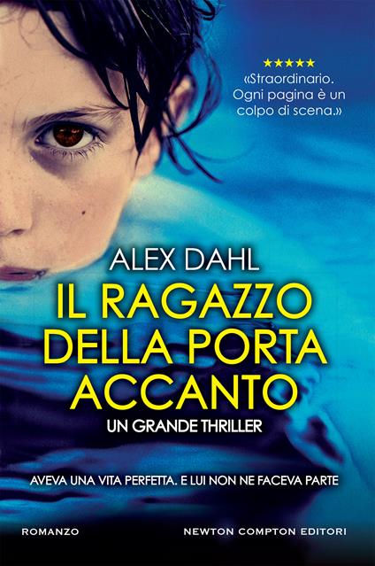 Il ragazzo della porta accanto - Alex Dahl,Mariacristina Cesa - ebook