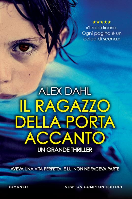 Il ragazzo della porta accanto - Alex Dahl,Mariacristina Cesa - ebook