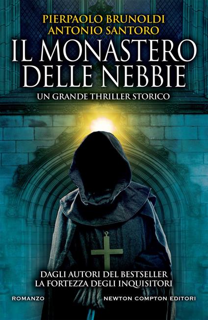 Il monastero delle nebbie - Pierpaolo Brunoldi,Antonio Santoro - ebook