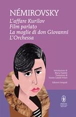 L' affare Kurilov-Film parlato-La moglie di don Giovanni-L'orchessa. Ediz. integrale