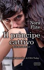 Il principe cattivo. Bad Boy Royals