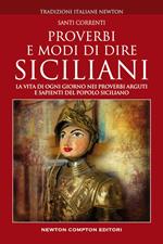 Proverbi e modi di dire siciliani di ieri e di oggi