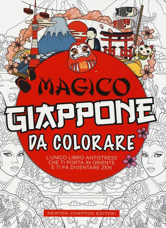 Magico Giappone da colorare. Ediz. illustrata - Libro - Newton Compton  Editori - Grandi manuali Newton