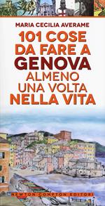 101 cose da fare a Genova almeno una volta nella vita