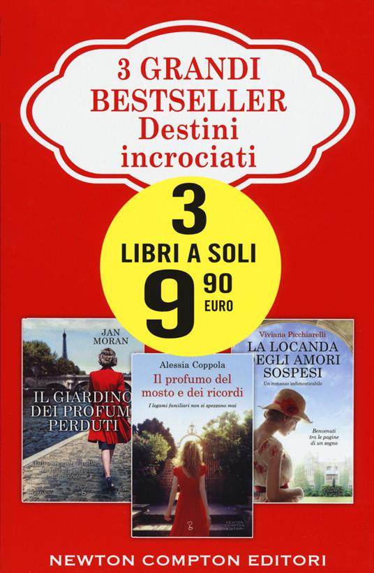 3 grandi bestsellers. Destini incrociati: Il giardino dei profumi perduti-Il profumo del mosto e dei ricordi-La locanda degli amori sospesi - Jan Moran,Alessia Coppola,Viviana Picchiarelli - copertina