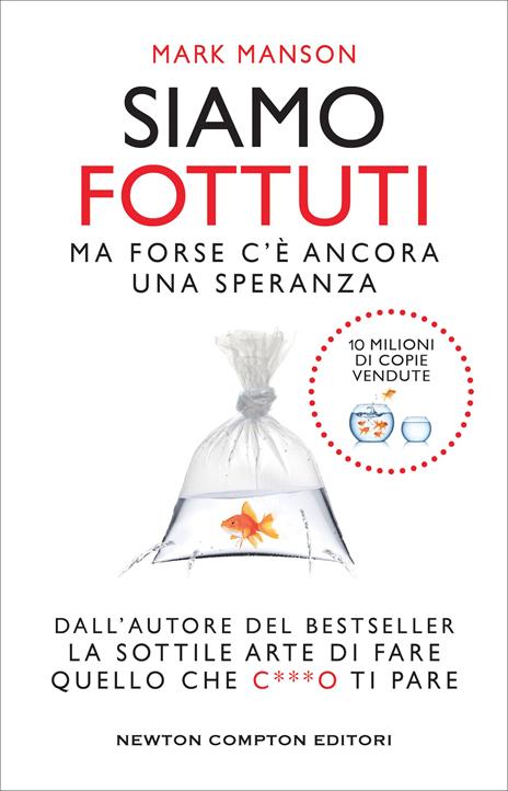 Siamo fottuti. Ma forse c'è ancora una speranza - Mark Manson - 2