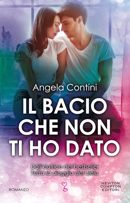 Il bacio che non ti ho dato - Angela Contini - ebook