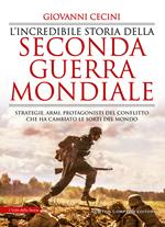 L' incredibile storia della seconda guerra mondiale