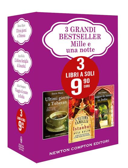 3 grandi bestseller. Mille e una notte: Ultimi giorni a Teheran-L'ultima famiglia di Istanbul-Viaggio di nozze in India - Donia Bijan,Ayse Kulin,Julia Gregson - copertina