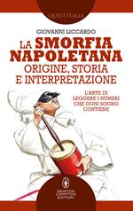 La smorfia napoletana. Origine, storia e interpretazione