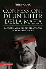 Confessioni di un killer della mafia. La storia vera del più pericoloso sicario della storia