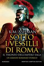 Sotto i vessilli di Roma. Il trionfo dell'impero saga