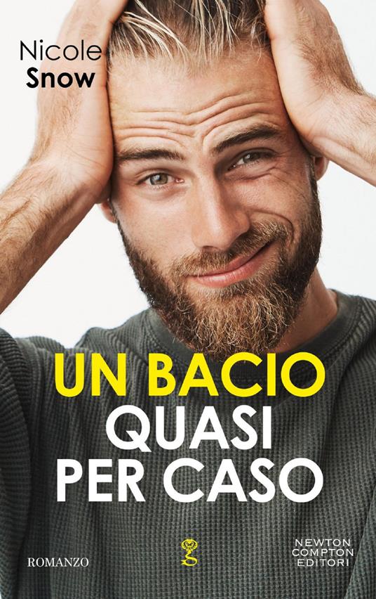 Un bacio quasi per caso - Nicole Snow - ebook