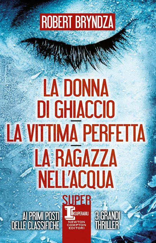 La donna di ghiaccio-La vittima perfetta-La ragazza nell'acqua - Robert Bryndza - copertina