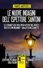 Le nuove indagini dell'ispettore Santoni: Lo strano caso dell'orso ucciso nel bosco-Delitto con inganno-Giallo di mezzanotte