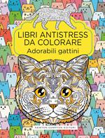 Adorabili gattini. Libri antistress da colorare