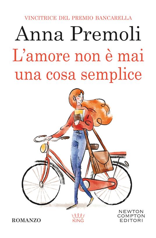 L'amore non è mai una cosa semplice - Anna Premoli - copertina