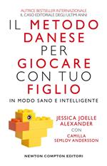 Il metodo danese per giocare con tuo figlio in modo sano e intelligente