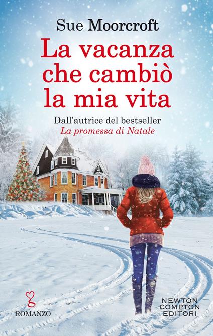 La vacanza che cambiò la mia vita - Sue Moorcroft,Francesca Gazzaniga - ebook