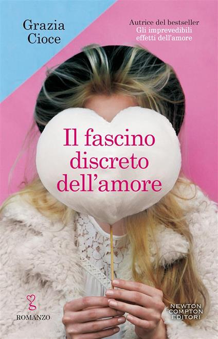 Il fascino discreto dell'amore - Grazia Cioce - ebook