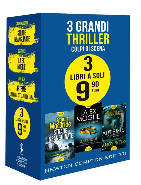 3 grandi thriller. Colpi di scena: Strade insanguinate-La ex moglie-Artemis. La prima città sulla luna - Stuart MacBride,Jess Ryder,Andy Weir - copertina