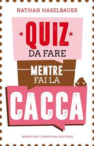 Quiz da fare mentre fai la cacca