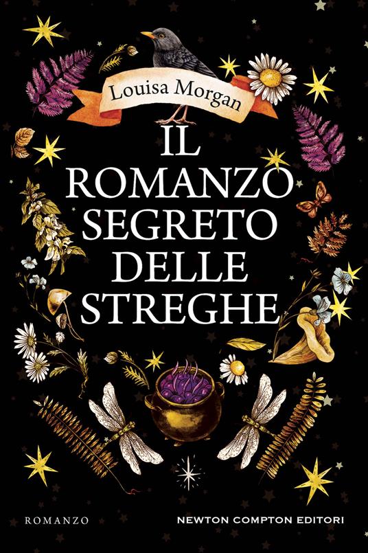 Il romanzo segreto delle streghe - Louisa Morgan - Libro - Newton Compton  Editori - Nuova narrativa Newton