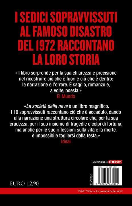 La società della neve. La storia mai raccontata dei sopravvissuti al terribile disastro aereo sulle Ande - Pablo Vierci - 4