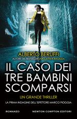 Il caso dei tre bambini scomparsi. La prima indagine dell’ispettore Marco Pioggia