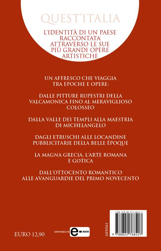 La storia D'Italia in 100 opere d'arte. Le tappe fondamentali del Bel Paese nei suoi capolavori - Alessandra Pagano - 4