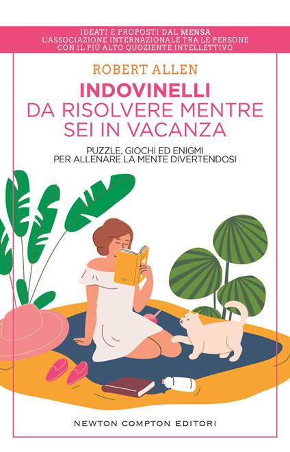 Indovinelli da risolvere mentre sei in vacanza. Puzzle, giochi ed enigmi per allenare la mente divertendosi - Robert Allen - copertina