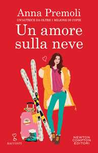 Libro Un amore sulla neve Anna Premoli