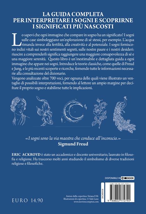 Il dizionario dei sogni. Oltre 700 voci per interpretare simboli e significati nascosti - Eric Ackroyd - 2