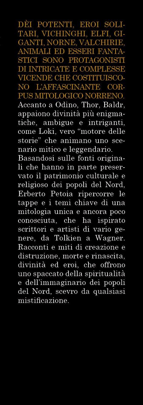 Miti e leggende nordiche. Dal Valhalla a Hel, dalle valchirie ai vichinghi, da Thor a Sigfrido: il suggestivo mondo delle antiche genti del Nord - Erberto Petoia - 2