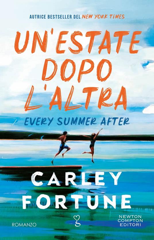 Un' estate dopo l'altra. Every summer after - Carley Fortune,Stefania Cherchi - ebook