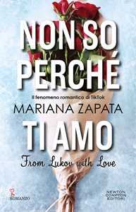 Libro Non so perché ti amo. From Lukov with love Mariana Zapata