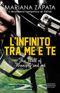 Libro L'infinito tra me e te. The Wall of Winnipeg and me Mariana Zapata