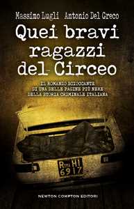 Libro Quei bravi ragazzi del Circeo Massimo Lugli Antonio Del Greco