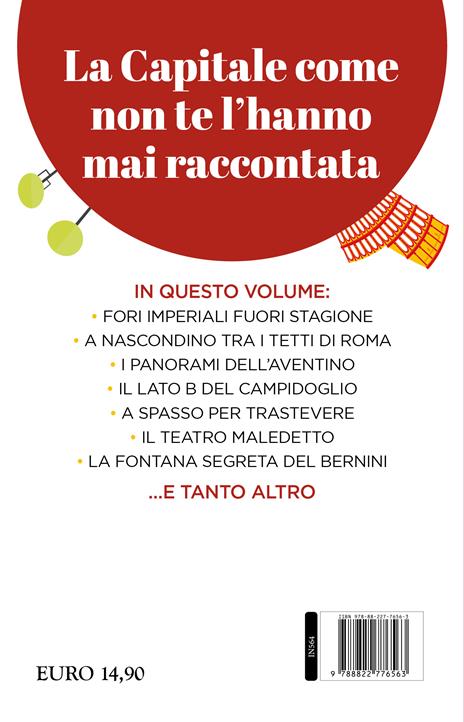 Guida di Roma per veri romani. Alla scoperta della Roma autentica, tra panorami, passeggiate e angoli nascosti tutti da scoprire - Claudio Colaiacomo - 4