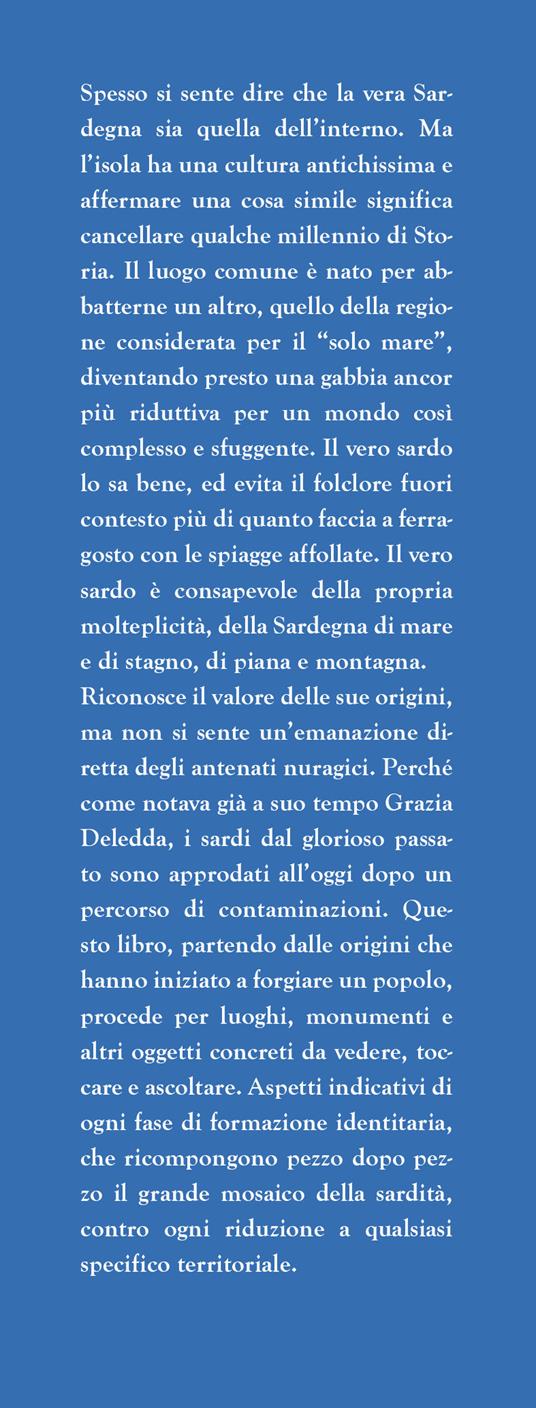 Guida della Sardegna per veri sardi. Aneddoti, curiosità e racconti sorprendenti sull’isola nel cuore del Mediterraneo - Gianmichele Lisai - 2