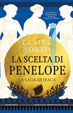 La scelta di Penelope. La saga di Itaca