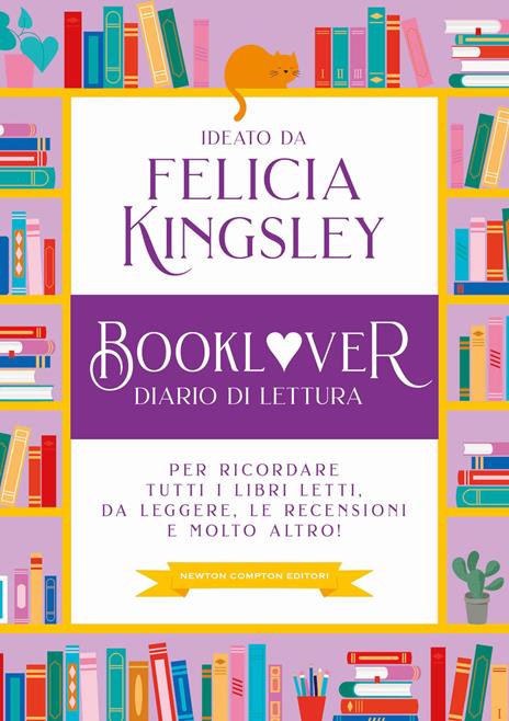 Booklover. Diario di lettura. Per ricordare tutti i libri letti, da leggere, le recensioni e molto altro! - Felicia Kingsley - copertina