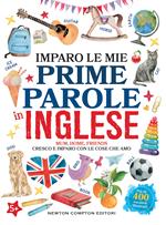 Imparo le mie prime parole in inglese. Cresco e imparo con le cose che amo. Ediz. illustrata