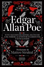 Tutti i racconti del mistero, dell'incubo e del terrore, le avventure di Gordon Pym e tutte le poesie