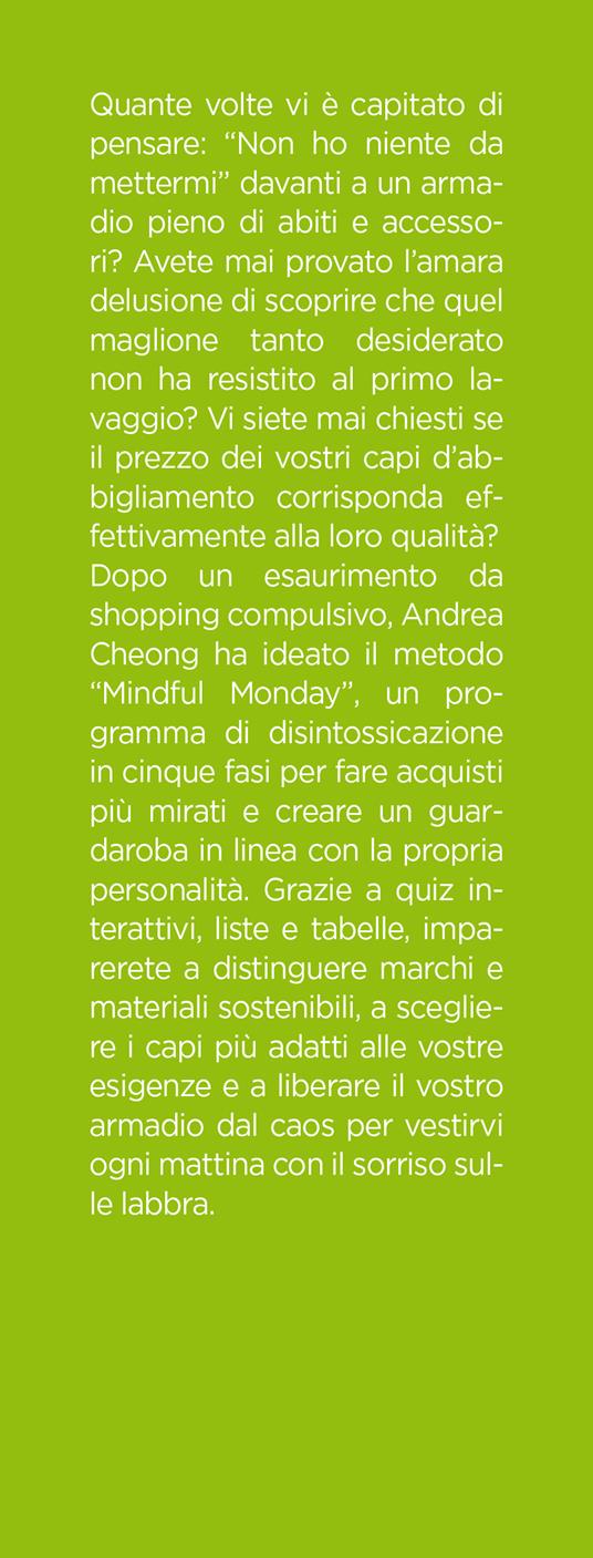 L'arte magica di riordinare l'armadio. Il metodo infallibile per spendere meno, scegliere meglio e creare il tuo guardaroba perfetto in 5 semplici step - Andrea Cheong - 2