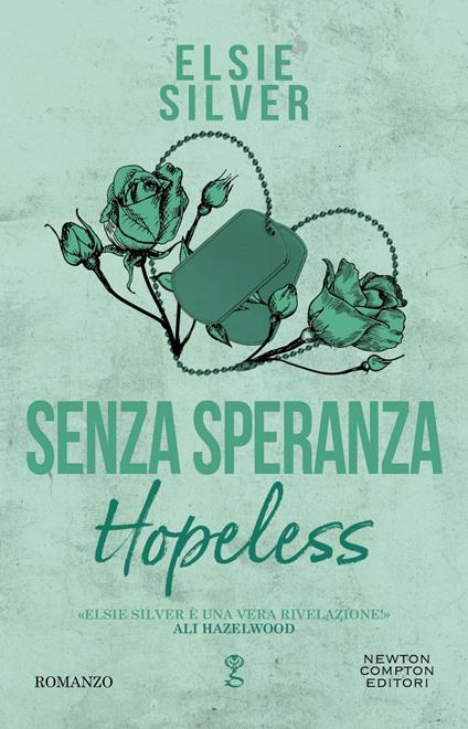 Senza speranza. Hopeless - Elsie Silver,Elena Lombardi - ebook