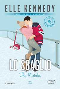 Libro Lo sbaglio. The mistake Elle Kennedy