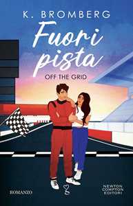 Libro Fuori pista. Off the grid K. Bromberg