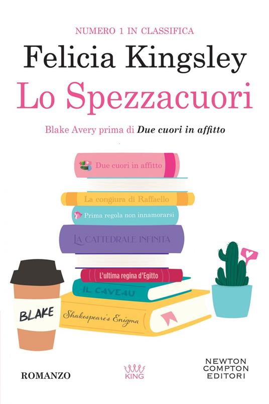 Lo spezzacuori - Kingsley, Felicia - Ebook 