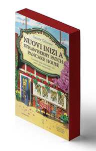 Libro Nuovi inizi a Strawberry Patch Pancake House Laurie Gilmore